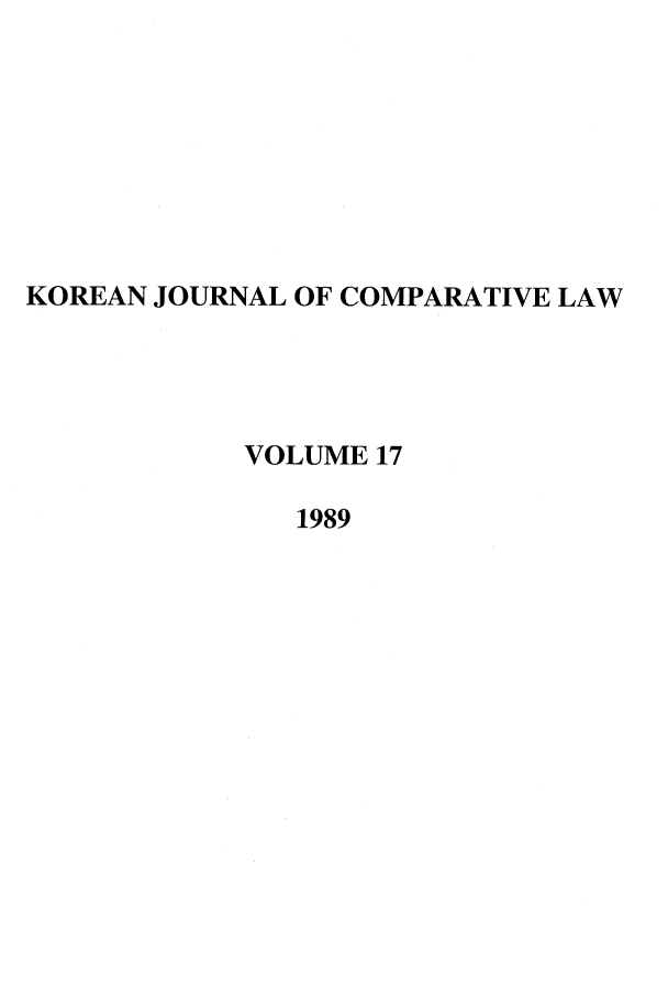 handle is hein.journals/ktilc17 and id is 1 raw text is: KOREAN JOURNAL OF COMPARATIVE LAWVOLUME 171989
