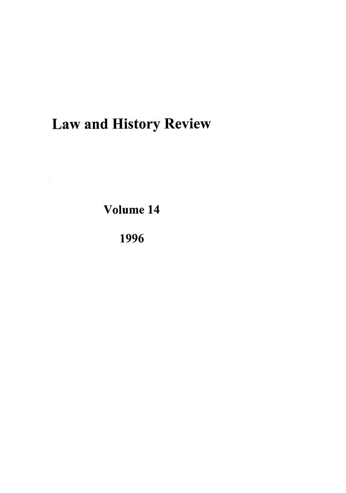 handle is hein.journals/lawhst14 and id is 1 raw text is: Law and History Review
Volume 14
1996


