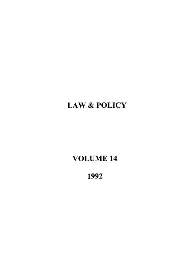 handle is hein.journals/lawpol14 and id is 1 raw text is: LAW & POLICYVOLUME 141992