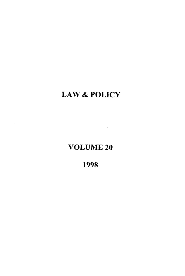 handle is hein.journals/lawpol20 and id is 1 raw text is: LAW & POLICYVOLUME 201998