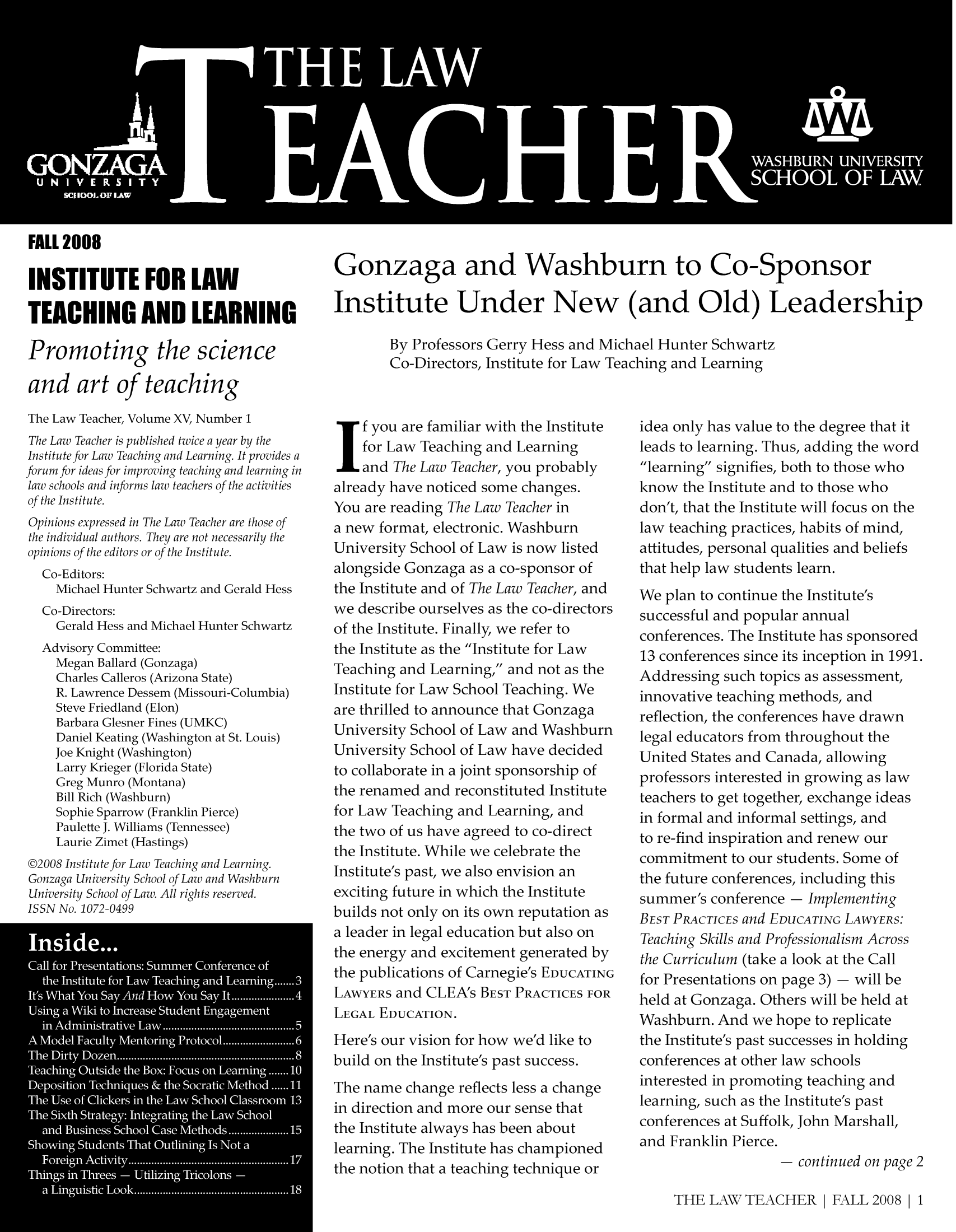 handle is hein.journals/lawteaer15 and id is 1 raw text is: FALL 2008INSTITUTE FOR LAW    Gonzaga and Washburn to Co-SponsorTEACHING ANDLEARNING Institute Under New (and Old) LeadershipPromoting the scienceand art of teachingThe Law Teacher, Volume XV, Number 1The Law Teacher is published twice a year by theInstitute for Law Teaching and Learning. It provides aforum for ideas for improving teaching and learning inlaw schools and informs law teachers of the activitiesof the Institute.Opinions expressed in The Law Teacher are those ofthe individual authors. They are not necessarily theopinions of the editors or of the Institute.Co-Editors:Michael Hunter Schwartz and Gerald HessCo-Directors:Gerald Hess and Michael Hunter SchwartzAdvisory Committee:Megan Ballard (Gonzaga)Charles Calleros (Arizona State)R. Lawrence Dessem (Missouri-Columbia)Steve Friedland (Elon)Barbara Glesner Fines (UMKC)Daniel Keating (Washington at St. Louis)Joe Knight (Washington)Larry Krieger (Florida State)Greg Munro (Montana)Bill Rich (Washburn)Sophie Sparrow (Franklin Pierce)Paulette J. Williams (Tennessee)Laurie Zimet (Hastings)@2008 Institute for Law Teaching and Learning.Gonzaga University School of Law and WashburnUniversity School of Law. All rights reserved.ISSN No. 1072-0499I   side.. .Call for Presentations: Summer Conference ofthe Institute for Law Teaching and Learning ....... 3It's What You Say And How You Say It ...................... 4Using a Wiki to Increase Student Engagementin  A dm inistrative Law   .............................................. 5A Model Faculty Mentoring Protocol ......................... 6The  D irty  D ozen  .............................................................. 8Teaching Outside the Box: Focus on Learning ....... 10Deposition Techniques & the Socratic Method ...... 11The Use of Clickers in the Law School Classroom 13The Sixth Strategy: Integrating the Law Schooland Business School Case Methods ..................... 15Showing Students That Outlining Is Not aForeign  A ctivity  ........................................................ 17Thng inThee   - Utliin Tios-a i gu s i  Lo k ..............................1By Professors Gerry Hess and Michael Hunter SchwartzCo-Directors, Institute for Law Teaching and LearningIf you are familiar with the Institutefor Law Teaching and Learningand The Law Teacher, you probablyalready have noticed some changes.You are reading The Law Teacher ina new format, electronic. WashburnUniversity School of Law is now listedalongside Gonzaga as a co-sponsor ofthe Institute and of The Law Teacher, andwe describe ourselves as the co-directorsof the Institute. Finally, we refer tothe Institute as the Institute for LawTeaching and Learning, and not as theInstitute for Law School Teaching. Weare thrilled to announce that GonzagaUniversity School of Law and WashburnUniversity School of Law have decidedto collaborate in a joint sponsorship ofthe renamed and reconstituted Institutefor Law Teaching and Learning, andthe two of us have agreed to co-directthe Institute. While we celebrate theInstitute's past, we also envision anexciting future in which the Institutebuilds not only on its own reputation asa leader in legal education but also onthe energy and excitement generated bythe publications of Carnegie's EDUCATINGLAWYERS and CLEA's BEST PRACTICES FORLEGAL EDUCATION.Here's our vision for how we'd like tobuild on the Institute's past success.The name change reflects less a changein direction and more our sense thatthe Institute always has been aboutlearning. The Institute has championedthe notion that a teaching technique oridea only has value to the degree that itleads to learning. Thus, adding the wordlearning signifies, both to those whoknow the Institute and to those whodon't, that the Institute will focus on thelaw teaching practices, habits of mind,attitudes, personal qualities and beliefsthat help law students learn.We plan to continue the Institute'ssuccessful and popular annualconferences. The Institute has sponsored13 conferences since its inception in 1991.Addressing such topics as assessment,innovative teaching methods, andreflection, the conferences have drawnlegal educators from throughout theUnited States and Canada, allowingprofessors interested in growing as lawteachers to get together, exchange ideasin formal and informal settings, andto re-find inspiration and renew ourcommitment to our students. Some ofthe future conferences, including thissummer's conference - ImplementingBEST PRACTICES and EDUCATING LAWYERS:Teaching Skills and Professionalism Acrossthe Curriculum (take a look at the Callfor Presentations on page 3) - will beheld at Gonzaga. Others will be held atWashburn. And we hope to replicatethe Institute's past successes in holdingconferences at other law schoolsinterested in promoting teaching andlearning, such as the Institute's pastconferences at Suffolk, John Marshall,and Franklin Pierce.- continued on page 2THE LAW TEACHER | FALL 2008|1