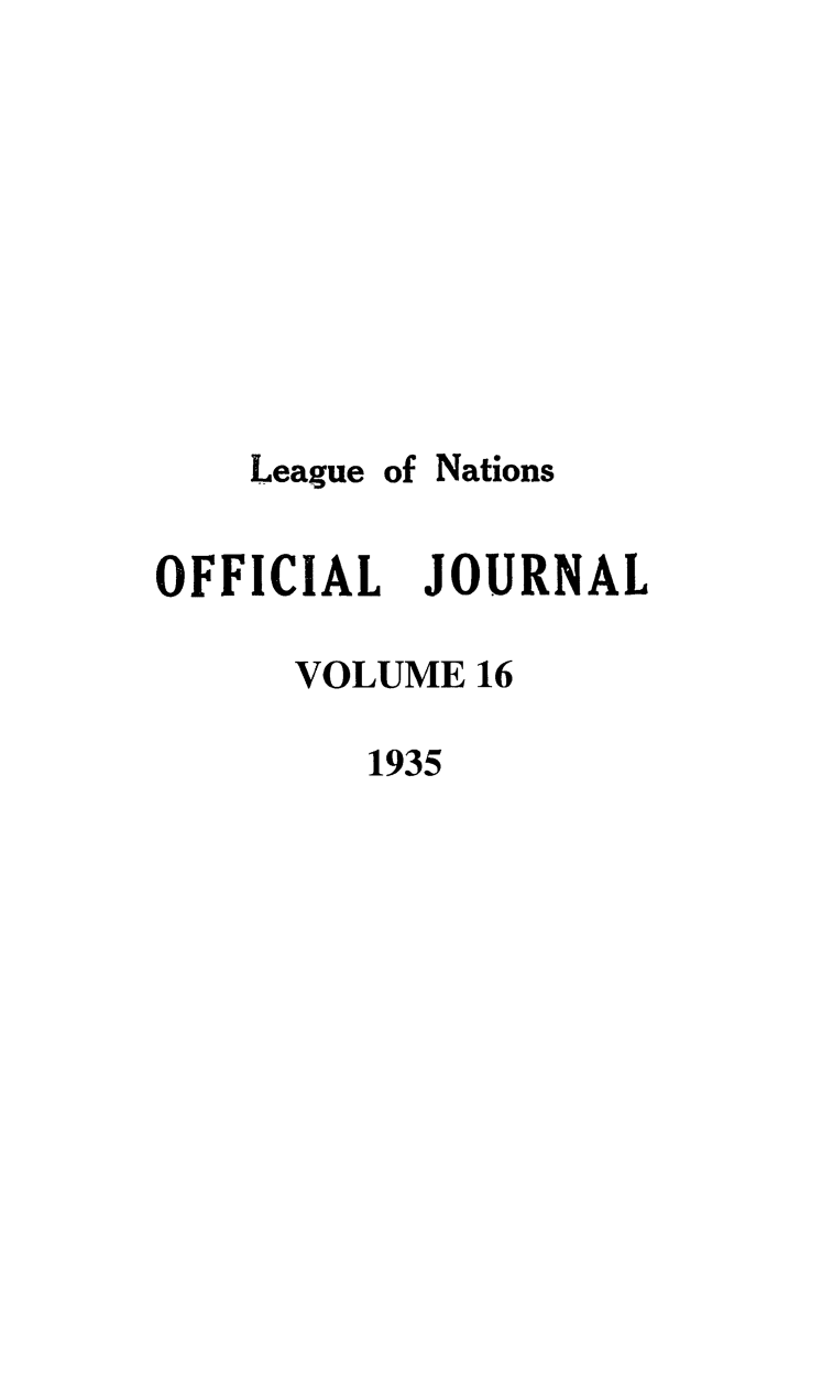 handle is hein.journals/leagon16 and id is 1 raw text is: LeagueOFFICIALof NationsJOURNALVOLUME 161935
