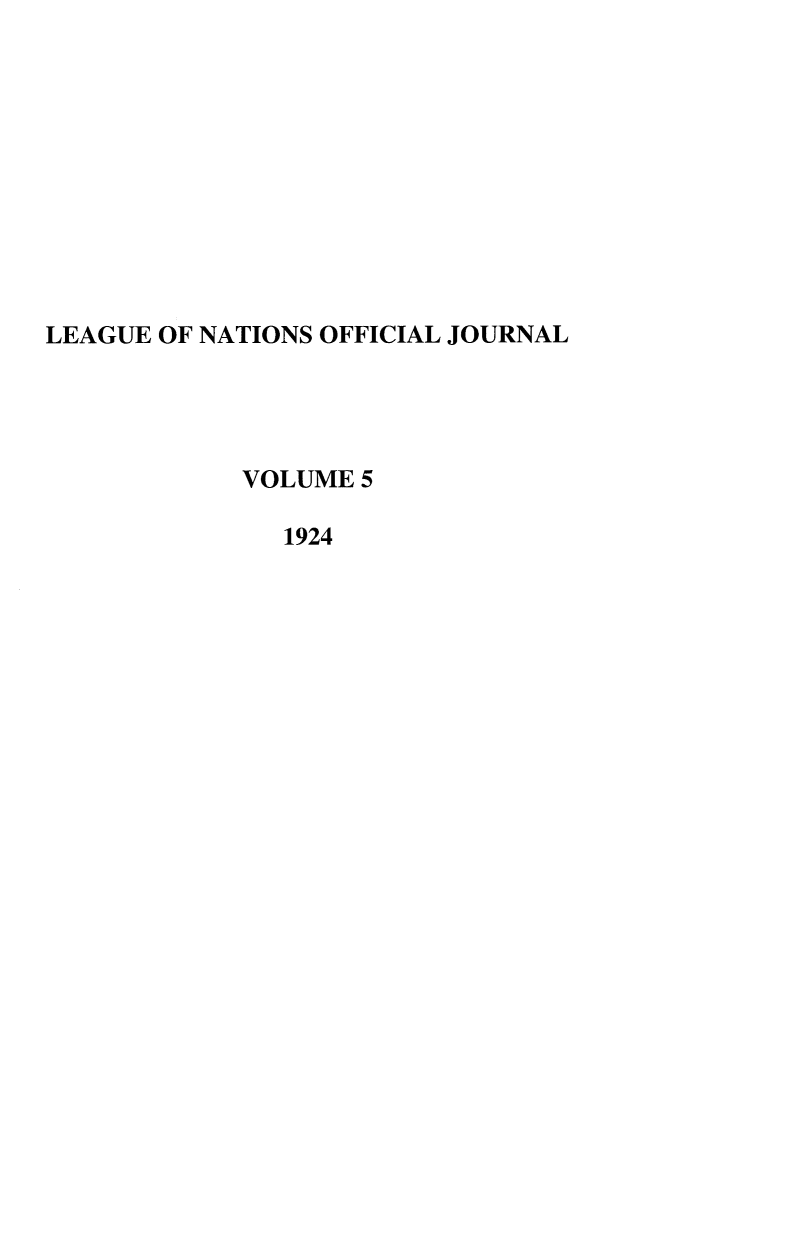 handle is hein.journals/leagon5 and id is 1 raw text is: LEAGUE OF NATIONS OFFICIAL JOURNALVOLUME 51924
