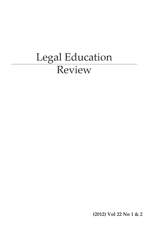handle is hein.journals/legedr22 and id is 1 raw text is: Legal EducationReview(2012) Vol 22 No 1 & 2