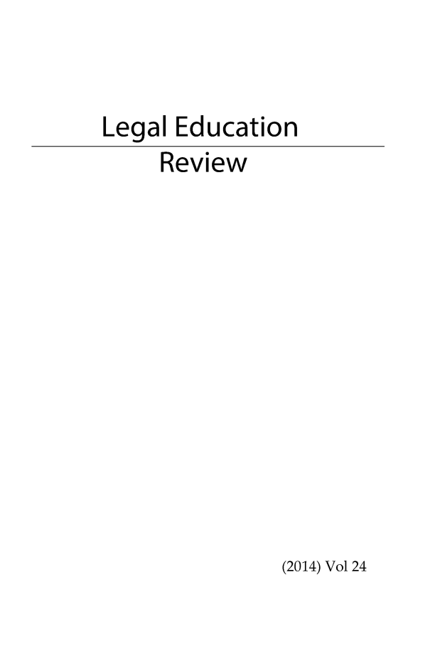 handle is hein.journals/legedr24 and id is 1 raw text is: Legal Education     Review(2014) Vol 24