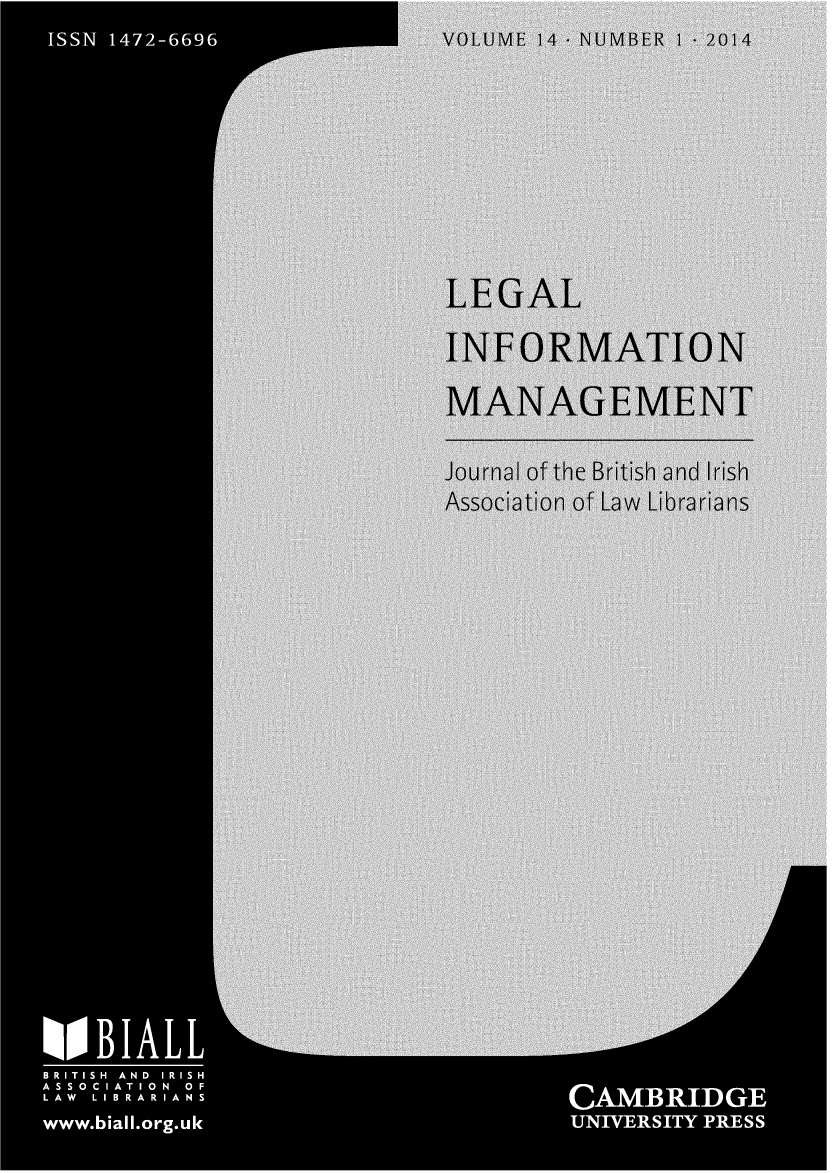 handle is hein.journals/leginfom14 and id is 1 raw text is:            egVOLUME 14 -NUMBER I-14                      LEGAL                      INFORMATION                      MANAGE MENT                      Journal of the British and Irish                      Association of Law LibrariansSI      *