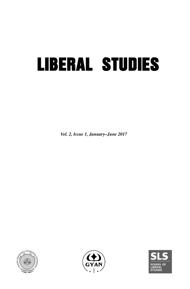 handle is hein.journals/libs2 and id is 1 raw text is: LIBERAL STUDIES     Vol. 2, Issue 1, January-June 2017           GYAN