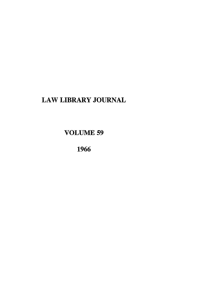 handle is hein.journals/llj59 and id is 1 raw text is: LAW LIBRARY JOURNALVOLUME 591966