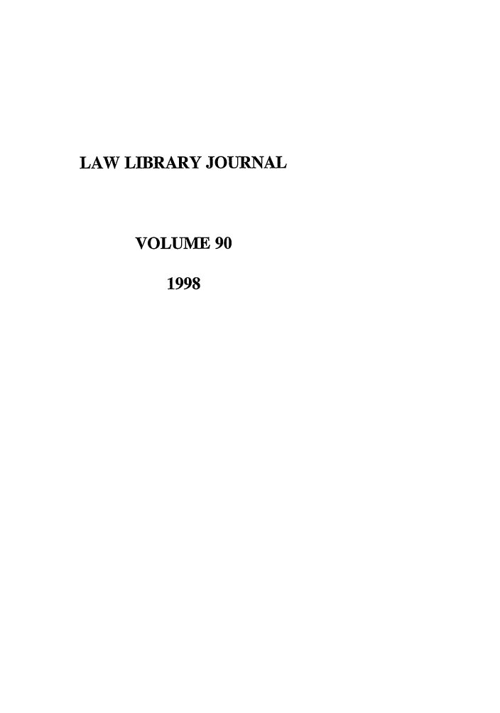 handle is hein.journals/llj90 and id is 1 raw text is: LAW LIBRARY JOURNALVOLUME 901998
