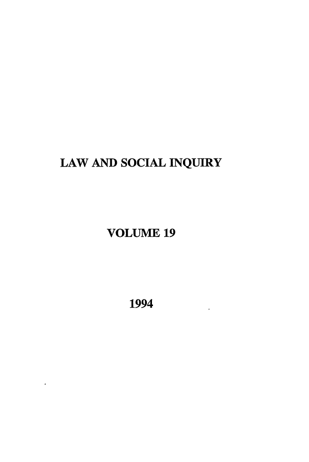 handle is hein.journals/lsociq19 and id is 1 raw text is: LAW AND SOCIAL INQUIRY
VOLUME 19
1994


