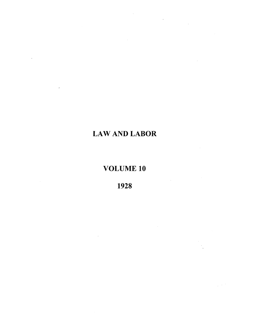 handle is hein.journals/lwlbor10 and id is 1 raw text is: LAW AND LABORVOLUME 101928