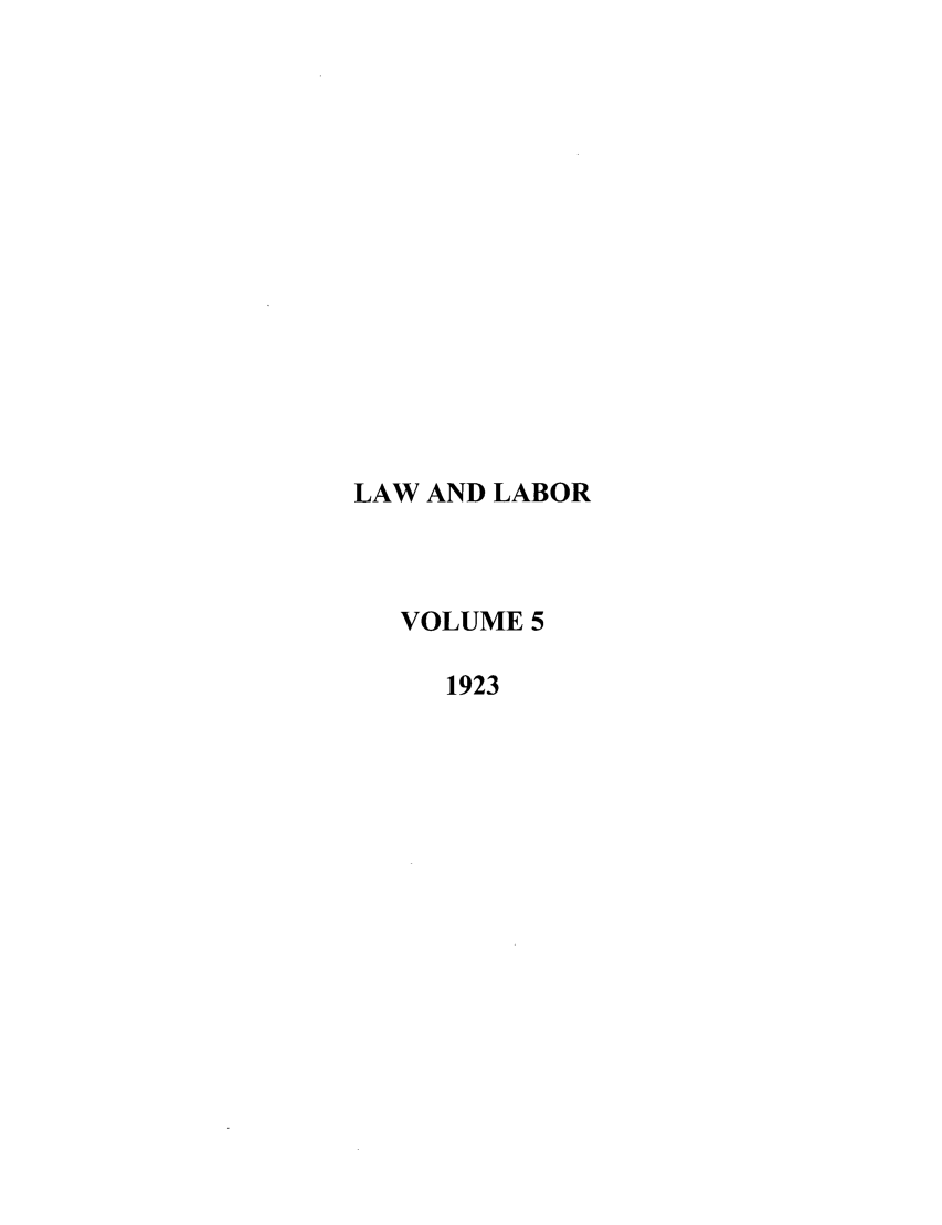 handle is hein.journals/lwlbor5 and id is 1 raw text is: LAW AND LABORVOLUME 51923