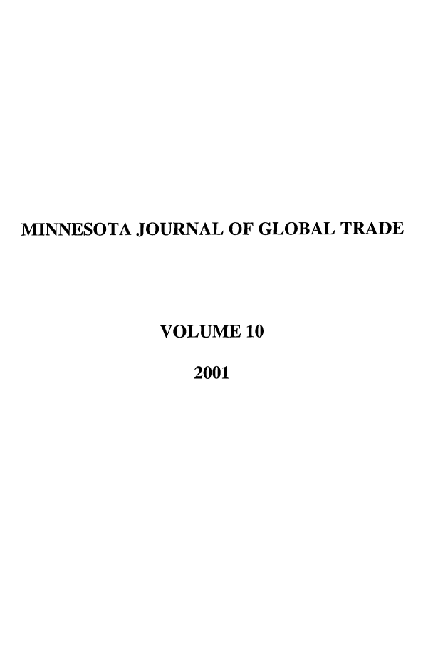 handle is hein.journals/mjgt10 and id is 1 raw text is: MINNESOTA JOURNAL OF GLOBAL TRADEVOLUME 102001