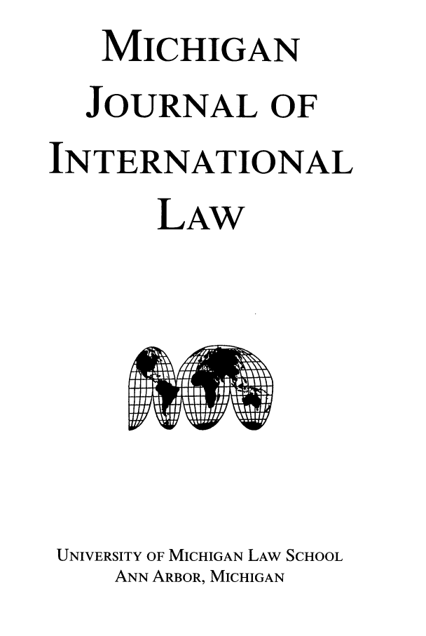 handle is hein.journals/mjil30 and id is 1 raw text is: MICHIGANJOURNAL OFINTERNATIONALLAWUNIVERSITY OF MICHIGAN LAW SCHOOLANN ARBOR, MICHIGAN