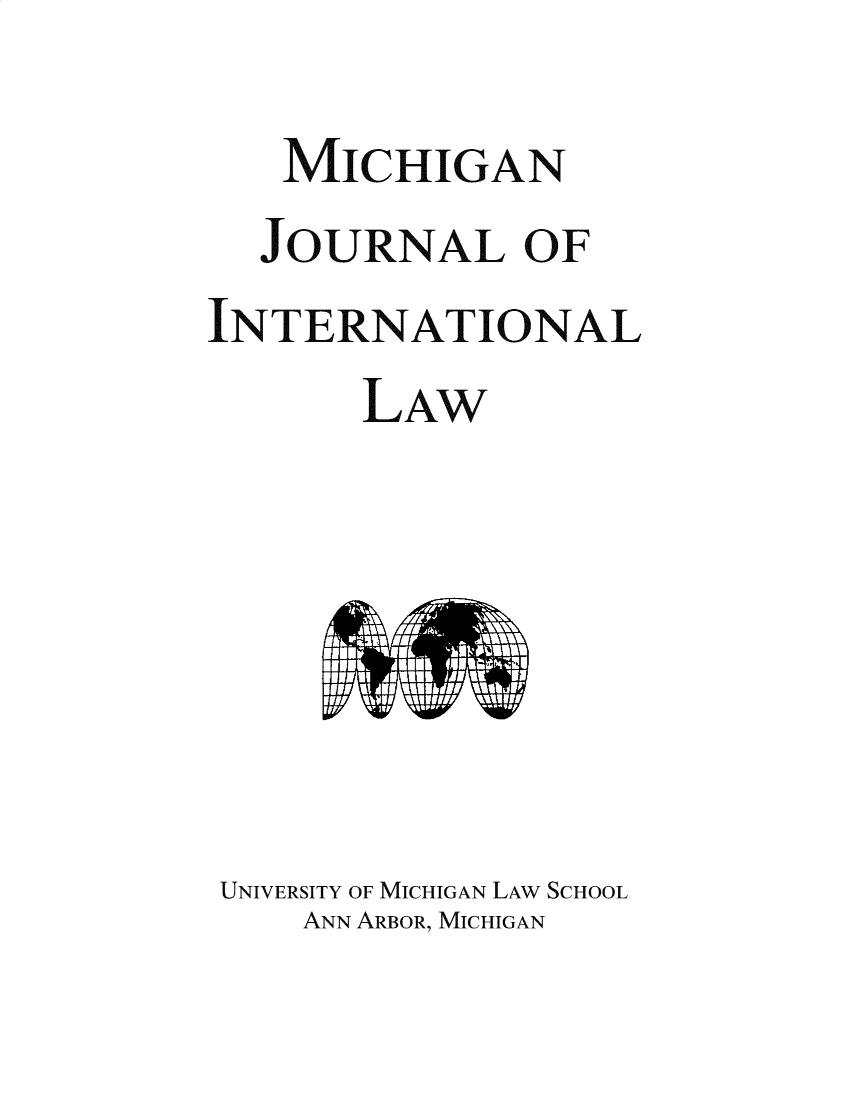 handle is hein.journals/mjil42 and id is 1 raw text is: MICHIGANJOURNAL OFINTERNATIONALLAwUNIVERSITY OF MICHIGAN LAw SCHOOLANN ARBOR, MICHIGAN