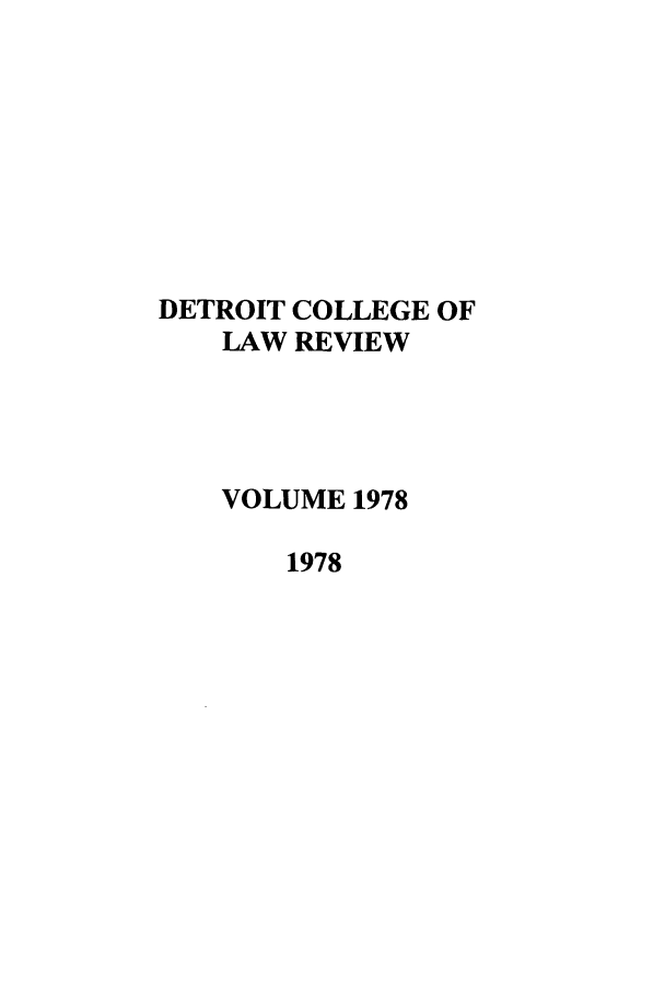 handle is hein.journals/mslr1978 and id is 1 raw text is: DETROIT COLLEGE OFLAW REVIEWVOLUME 19781978