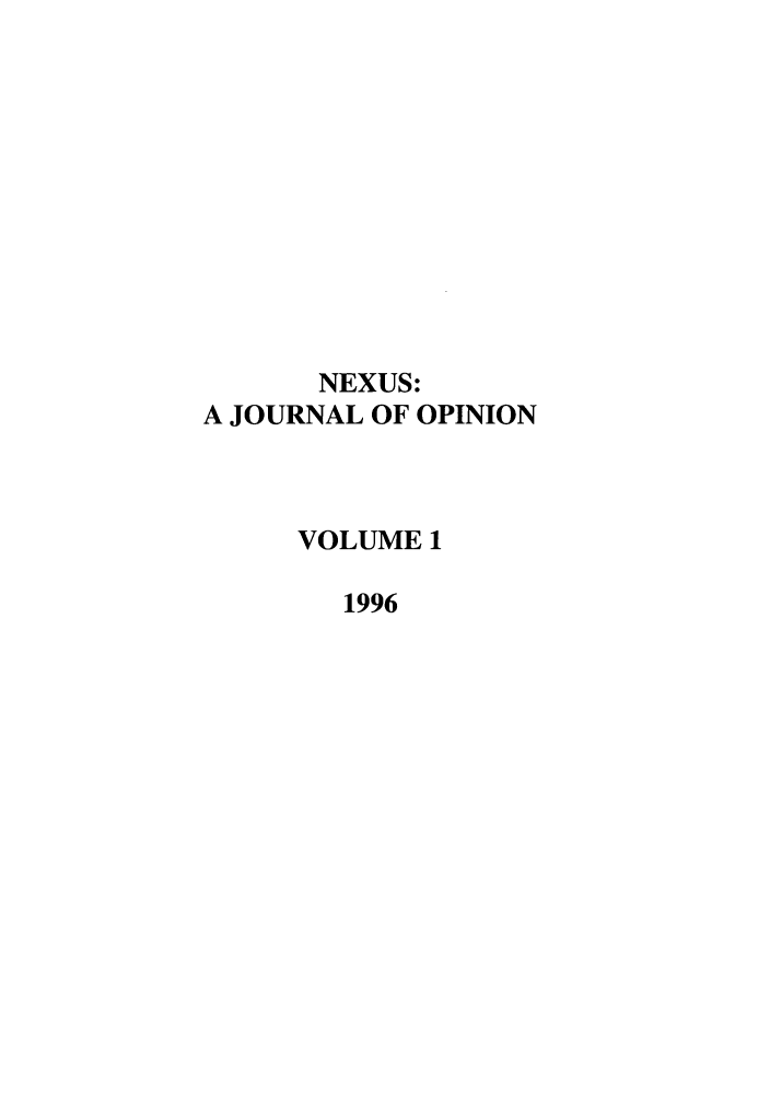 handle is hein.journals/nex1 and id is 1 raw text is: NEXUS:A JOURNAL OF OPINIONVOLUME 11996