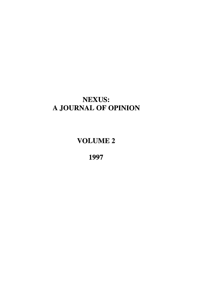 handle is hein.journals/nex2 and id is 1 raw text is: NEXUS:A JOURNAL OF OPINIONVOLUME 21997