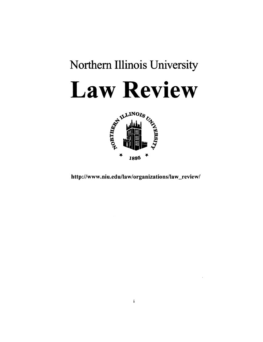 handle is hein.journals/niulr33 and id is 1 raw text is: Northern Illinois UniversityLaw Review1896http://www.niu.edu/law/organizations/lawreview/
