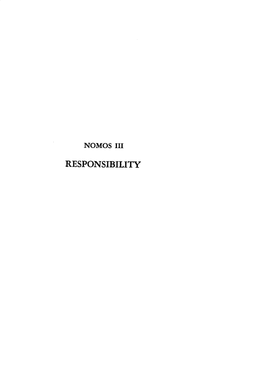 handle is hein.journals/nomos3 and id is 1 raw text is:     NOMOS IIIRESPONSIBILITY