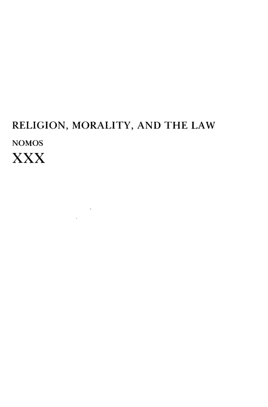 handle is hein.journals/nomos30 and id is 1 raw text is: RELIGION, MORALITY, AND THE LAWNOMOSxxx