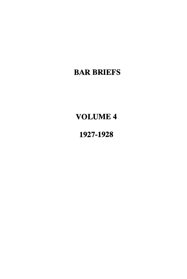handle is hein.journals/nordak4 and id is 1 raw text is: BAR BRIEFSVOLUME 41927-1928