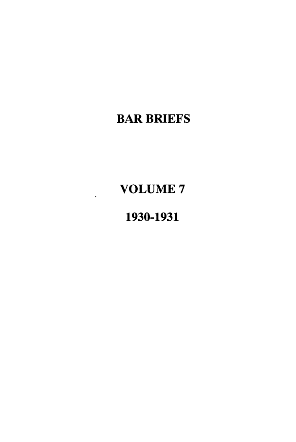 handle is hein.journals/nordak7 and id is 1 raw text is: BAR BRIEFSVOLUME 71930-1931