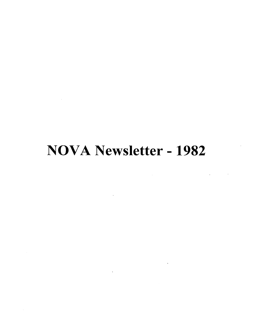 handle is hein.journals/novan1982 and id is 1 raw text is: NOVA  Newsletter- 1982