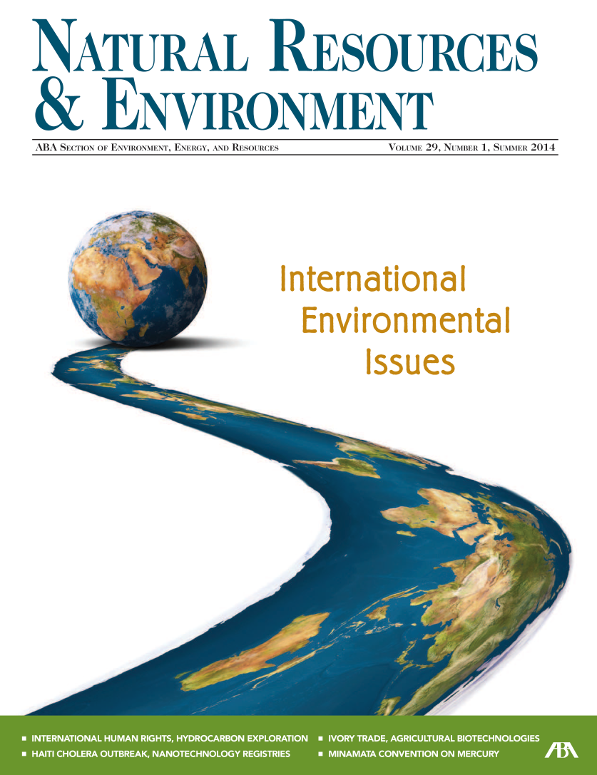 handle is hein.journals/nre29 and id is 1 raw text is: NATURAL RESOURCES& ENVIRONMENTABA SECTION OF ENVIRONMENT, ENERGY, AND RESOURCES  VOLUME 29, NUMBER 1, SUMMER 2014                   Environmental       d                issues