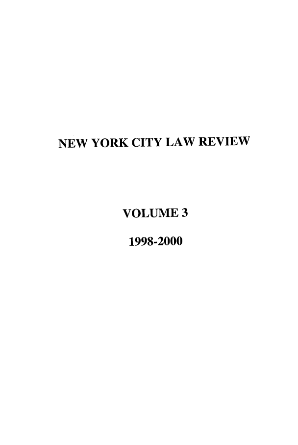 handle is hein.journals/nyclr3 and id is 1 raw text is: NEW YORK CITY LAW REVIEWVOLUME 31998-2000