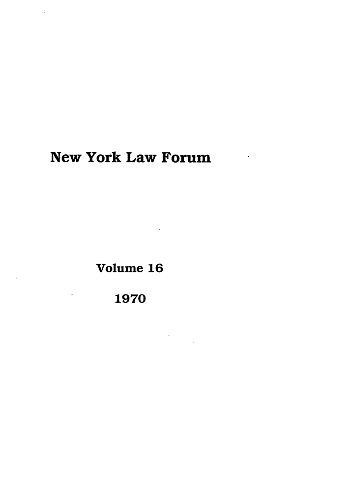 handle is hein.journals/nyls16 and id is 1 raw text is: New York Law ForumVolume 161970