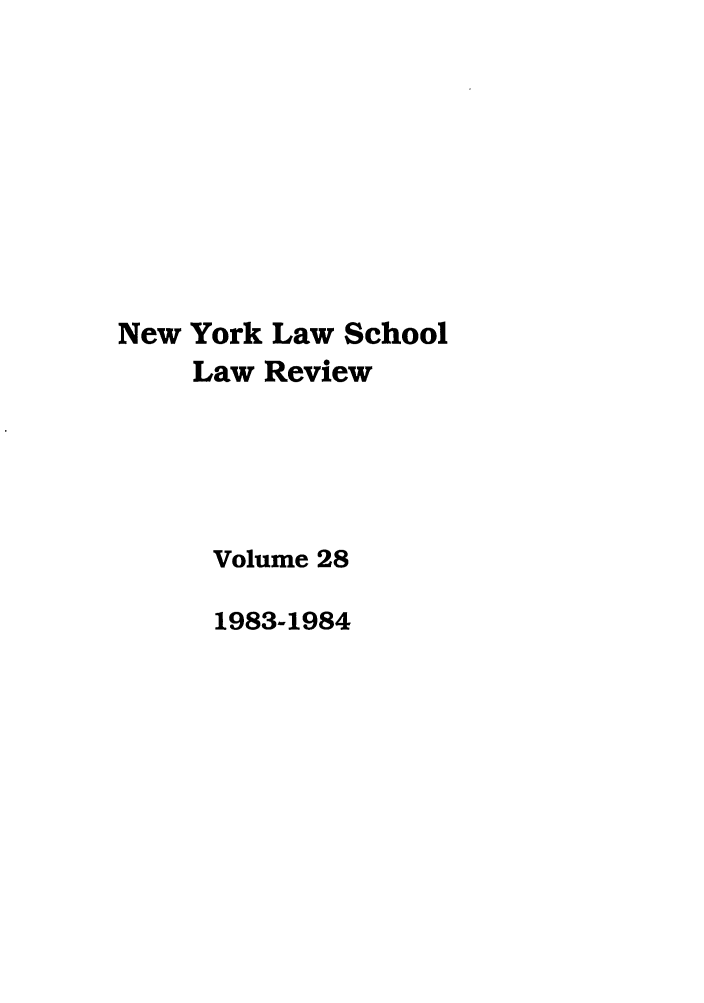 handle is hein.journals/nyls28 and id is 1 raw text is: New York Law SchoolLaw ReviewVolume 281983-1984