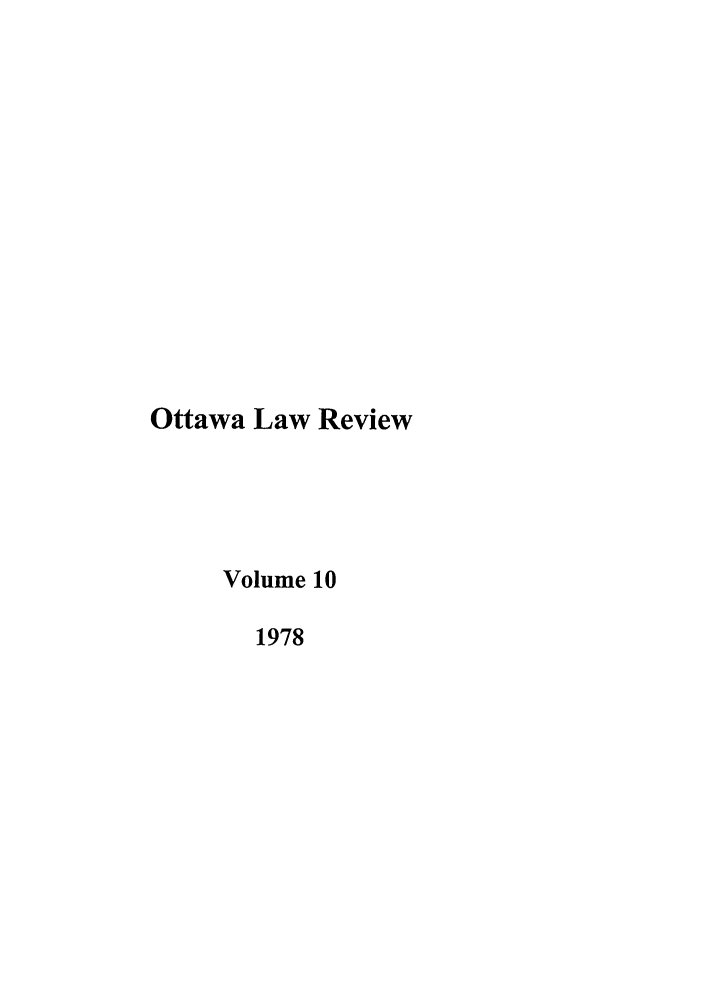 handle is hein.journals/ottlr10 and id is 1 raw text is: Ottawa Law Review
Volume 10
1978


