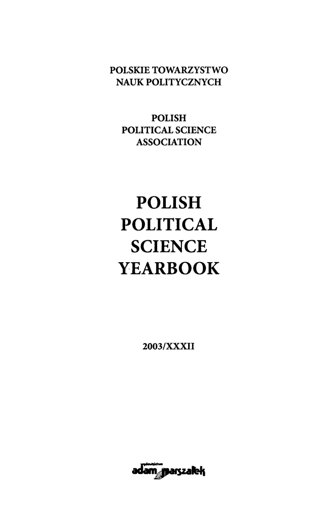 handle is hein.journals/ppsy28 and id is 1 raw text is: 





POLSKIE TOWARZYSTWO
NAUK POLITYCZNYCH


      POLISH
  POLITICAL SCIENCE
    ASSOCIATION





    POLISH

 POLITICAL

   SCIENCE

 YEARBOOK






    2003/XXXII


