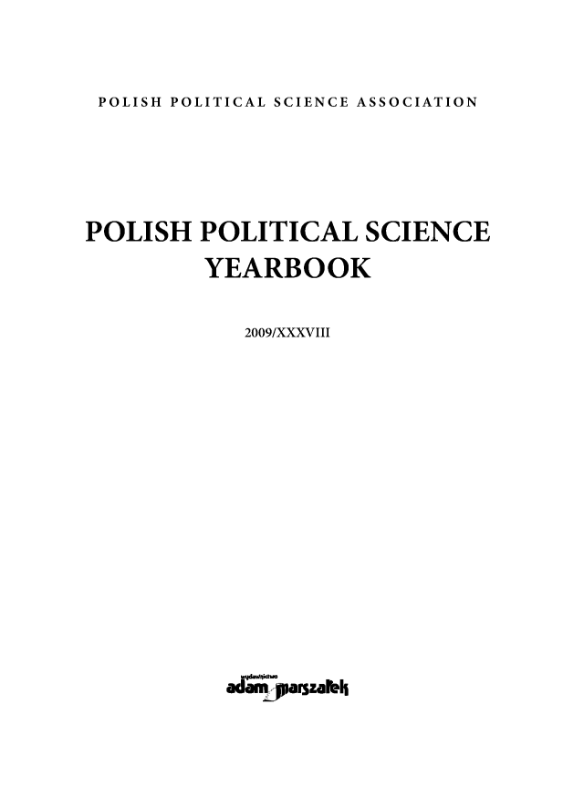 handle is hein.journals/ppsy34 and id is 1 raw text is: 


POLISH POLITICAL SCIENCE ASSOCIATION


POLISH   POLITICAL   SCIENCE
         YEARBOOK

            2009/XXXVIII














            acG;;;Parsza8M


