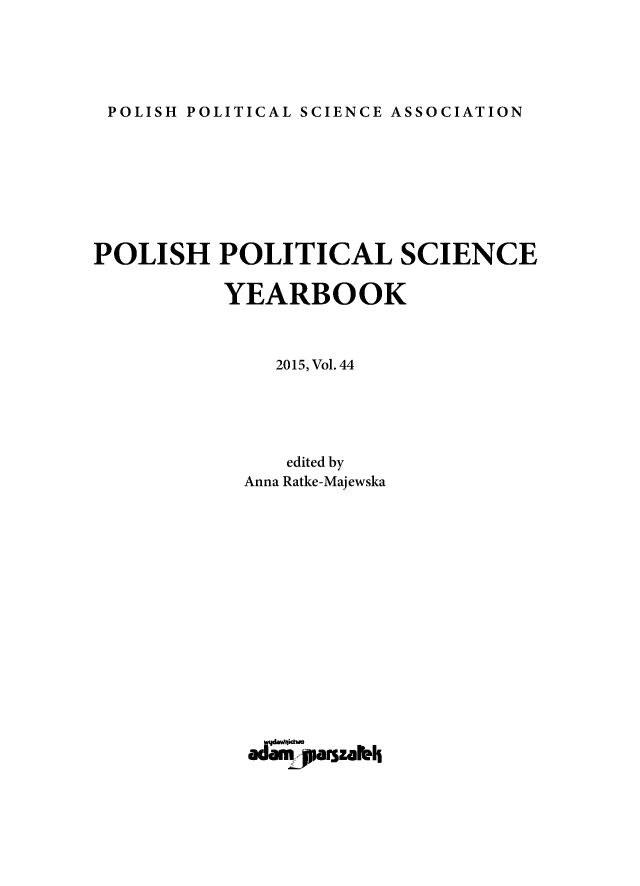 handle is hein.journals/ppsy40 and id is 1 raw text is: 





POLISH POLITICAL SCIENCE ASSOCIATION


POLISH POLITICAL SCIENCE

          YEARBOOK



              2015, Vol. 44





              edited by
           Anna Ratke-Majewska
















           wrmd-aSz


