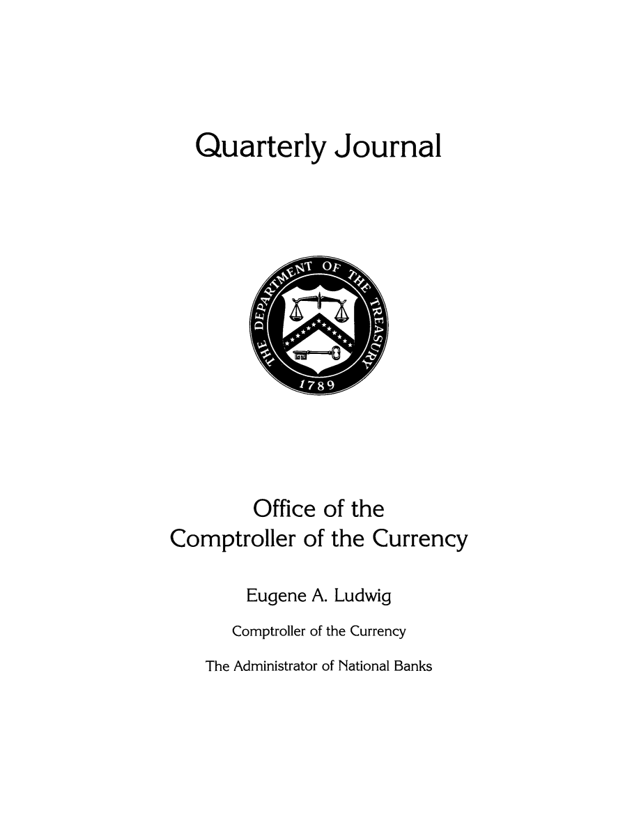 handle is hein.journals/qujou16 and id is 1 raw text is: Quarterly Journal

Office of the
Comptroller of the Currency
Eugene A. Ludwig
Comptroller of the Currency
The Administrator of National Banks


