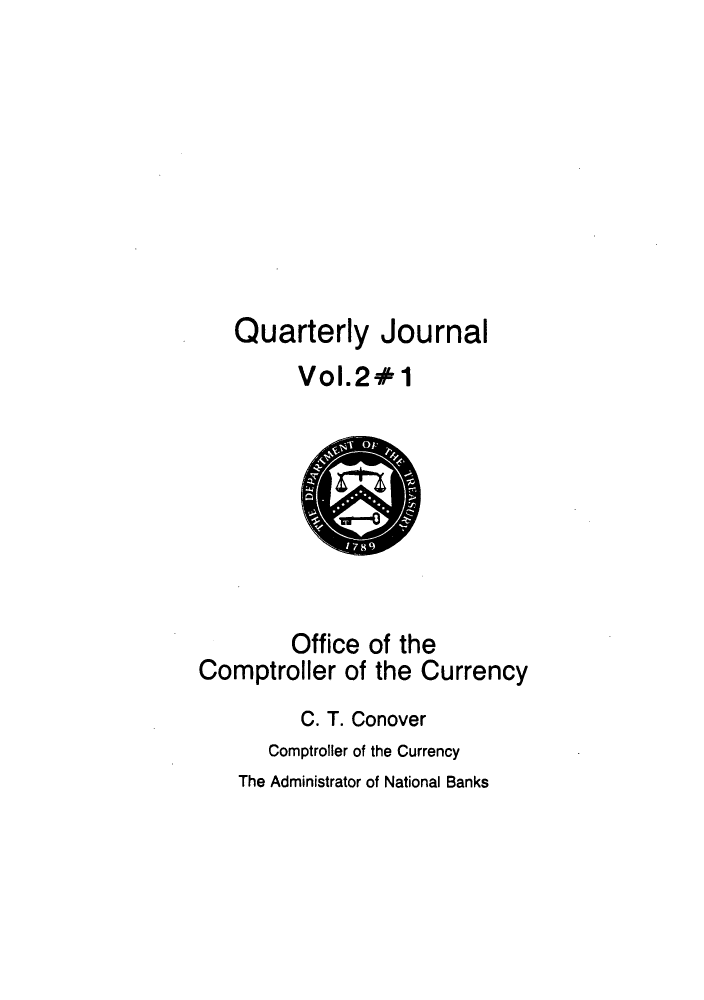 handle is hein.journals/qujou2 and id is 1 raw text is: Quarterly Journal
Vol.2# 1

Office of the
Comptroller of the Currency
C. T. Conover
Comptroller of the Currency
The Administrator of National Banks


