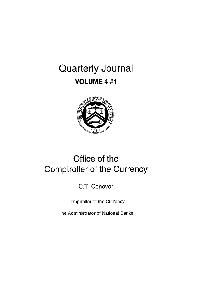handle is hein.journals/qujou4 and id is 1 raw text is: Quarterly Journal
VOLUME 4 #1
1789
Office of the
Comptroller of the Currency
C.T. Conover
Comptroller of the Currency

The Administrator of National Banks


