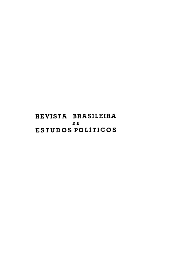 handle is hein.journals/rbep7 and id is 1 raw text is: 















REVISTA BRASILEIRA
        DE
ESTUDOS POLÍTICOS



