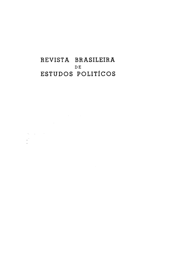 handle is hein.journals/rbep82 and id is 1 raw text is: 







REVISTA


BRASILEIRA


ESTUDOS POLITICOS


