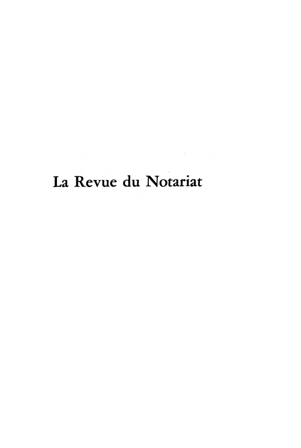 handle is hein.journals/revnt67 and id is 1 raw text is: 









La Revue du Notariat


