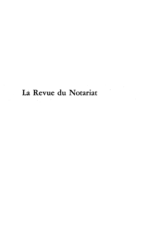 handle is hein.journals/revnt69 and id is 1 raw text is: 









La Revue du Notariat


