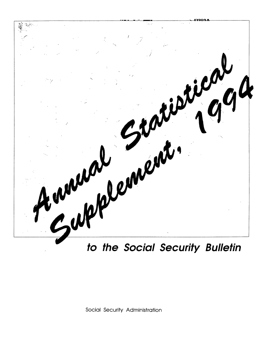 handle is hein.journals/ssbuls1994 and id is 1 raw text is: to the Social SecuritySocial Security AdministrationBulletin
