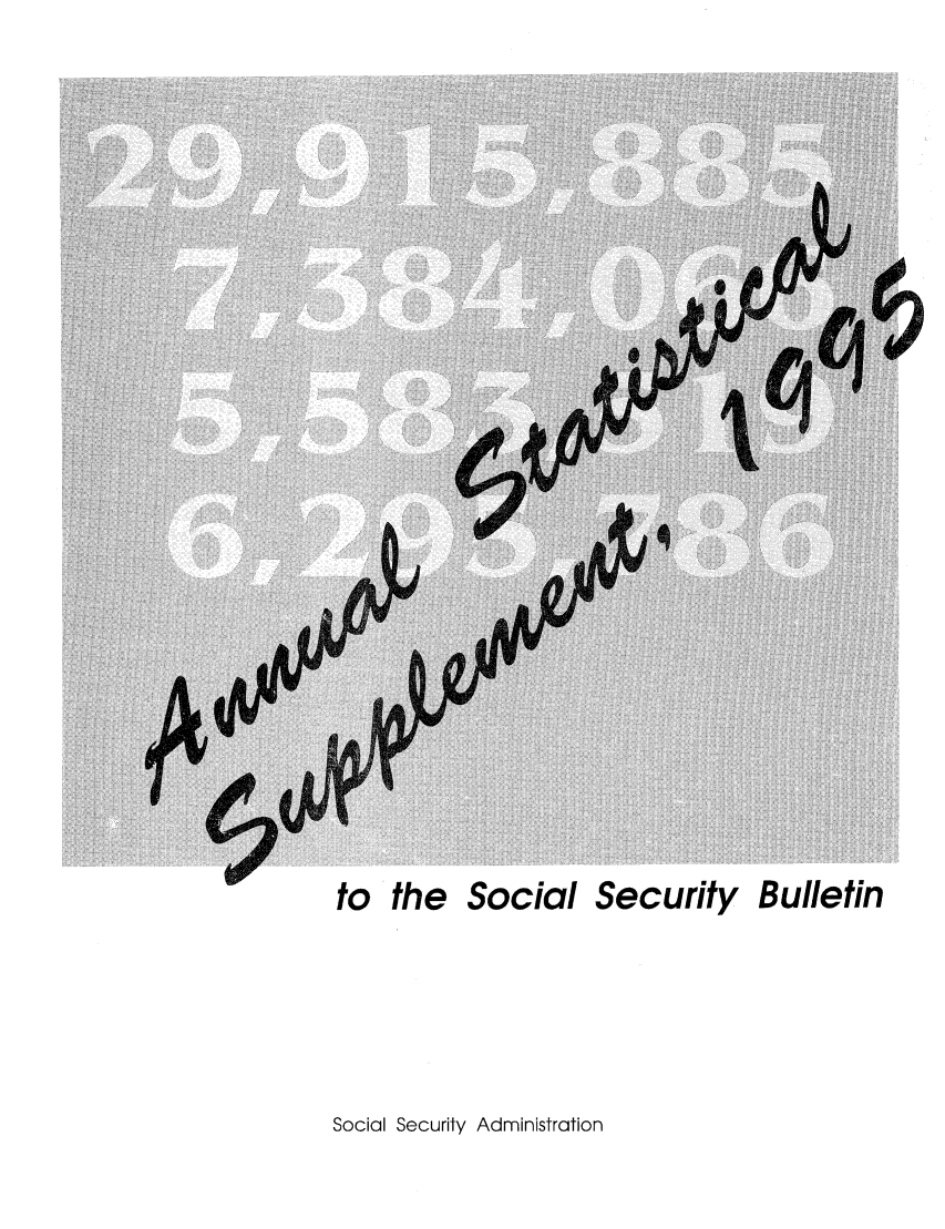 handle is hein.journals/ssbuls1995 and id is 1 raw text is: to the SocialSecurityBulletinSocial Security Administration