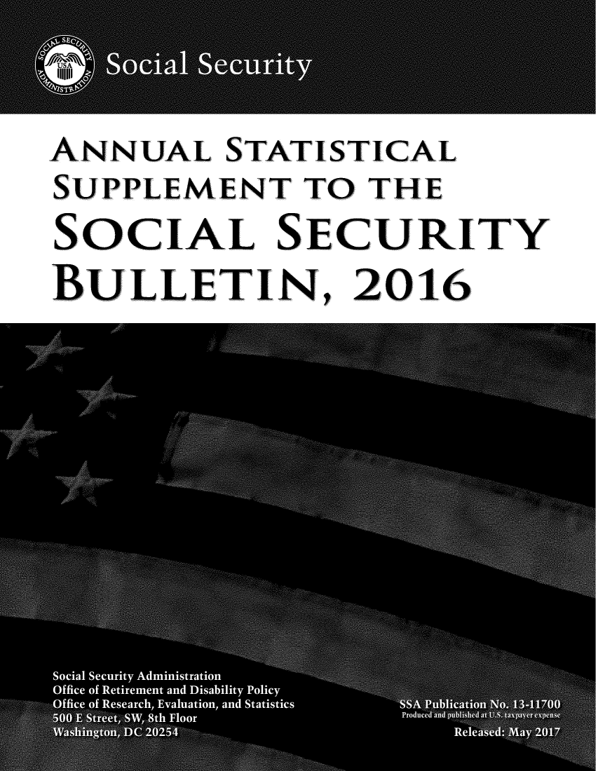handle is hein.journals/ssbuls2016 and id is 1 raw text is: ANNUAL STATISTICALSUPPLEMENT TO THESOCIAL  SECURITYBULLETIN,  2016