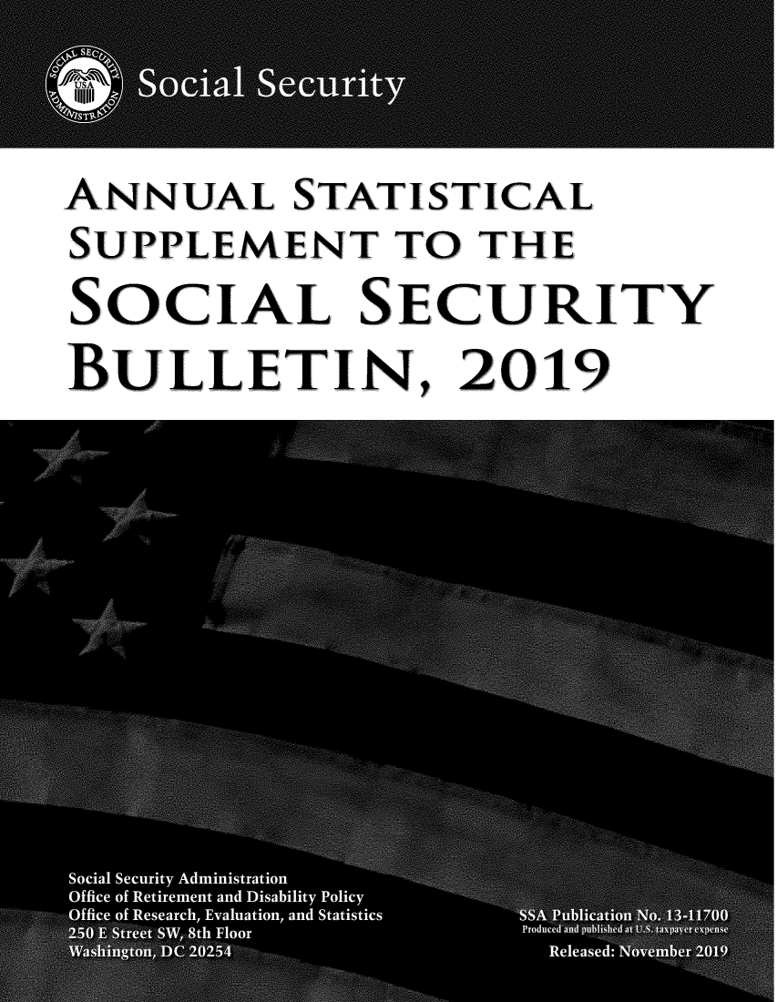 handle is hein.journals/ssbuls2019 and id is 1 raw text is: ANNUAL STATISTICALSUPPLEMENT TO THESOCIAL SECURITYBULLETIN, 2019