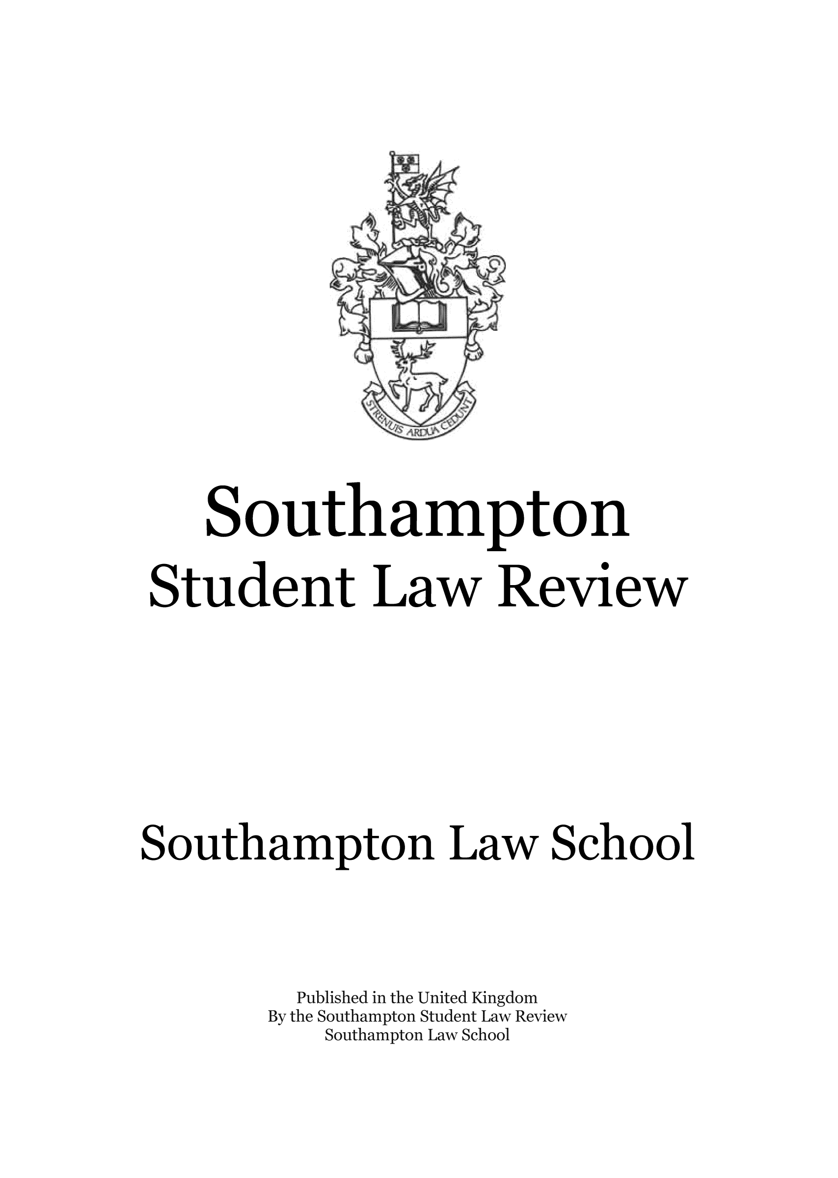handle is hein.journals/sthmpstul2 and id is 1 raw text is: Southampton
Student Law Review
Southampton Law School
Published in the United Kingdom
By the Southampton Student Law Review
Southampton Law School



