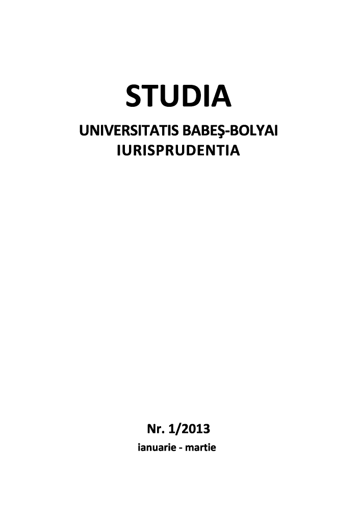 handle is hein.journals/stubabe2013 and id is 1 raw text is: STUDIA
UNIVERSITATIS BABES-BOLYAI
IURISPRUDENTIA
Nr. 1/2013
ianuarie - martie


