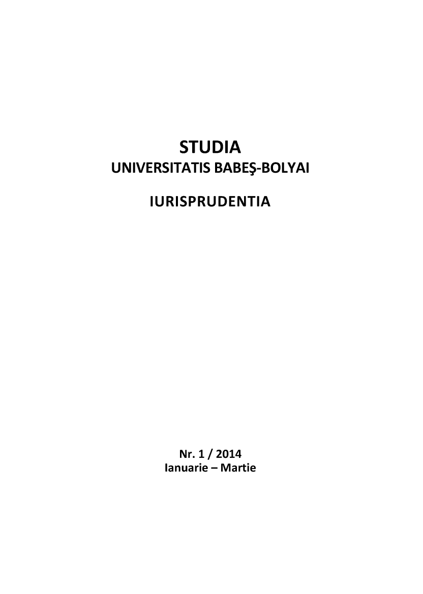 handle is hein.journals/stubabe2014 and id is 1 raw text is: 







         STUDIA
UNIVERSITATIS BABES-BOLYAI

     IURISPRUDENTIA















         Nr. 1 / 2014
       lanuarie - Martie


